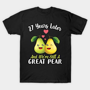 Husband And Wife 27 Years Later And We're Still A Great Pear T-Shirt